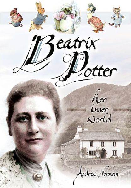 Cover for Andrew Norman · Beatrix Potter: Her Inner World (Hardcover Book) (2014)