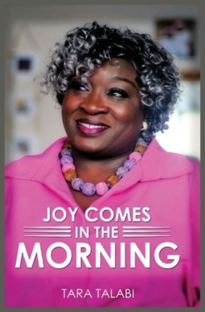 Cover for Tara Talabi · Joy Comes in the Morning (Book) (2022)