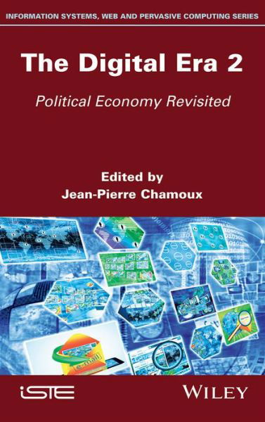 Cover for JP Chamoux · The Digital Era 2: Political Economy Revisited (Hardcover bog) (2019)