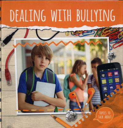 Dealing With Bullying - Topics To Talk About - Holly Duhig - Książki - BookLife Publishing - 9781786372918 - 24 maja 2018