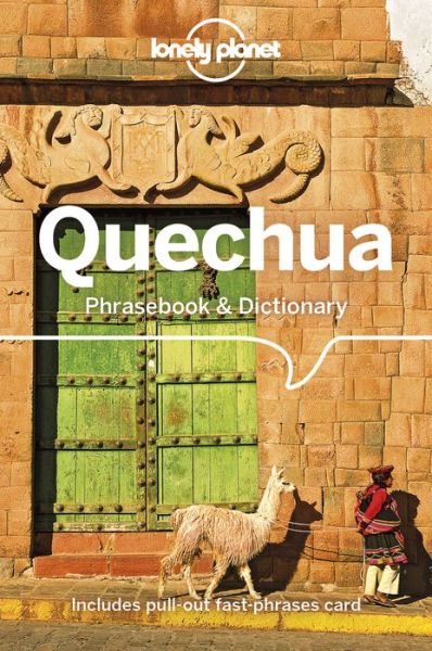 Cover for Lonely Planet · Lonely Planet Quechua Phrasebook &amp; Dictionary - Phrasebook (Paperback Book) (2019)