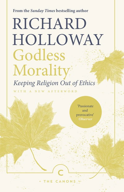 Cover for Richard Holloway · Godless Morality: Keeping Religion Out of Ethics - Canons (Paperback Book) [Main - Canons edition] (2019)