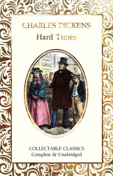 Cover for Charles Dickens · Hard Times - Flame Tree Collectable Classics (Gebundenes Buch) [New edition] (2020)