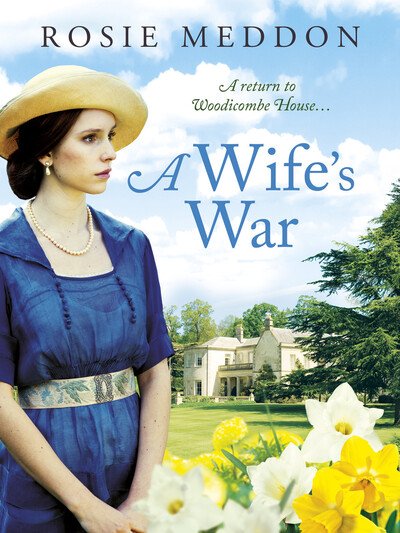 Cover for Rosie Meddon · A Wife's War: A return to Woodicombe House... - The Woodicombe House Sagas (Paperback Book) (2020)