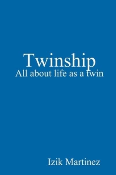Cover for Izik Martinez · Twinship (Paperback Bog) (2019)