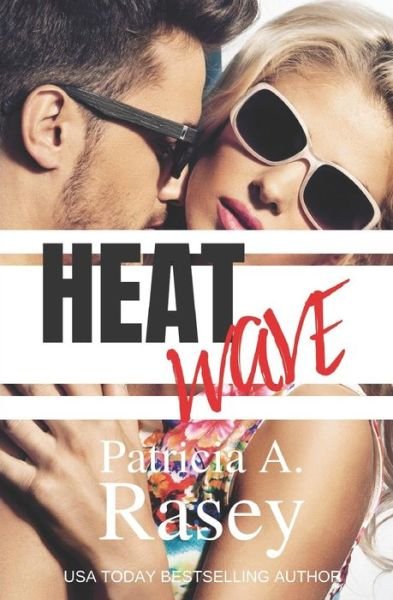 Patricia A Rasey · Heat Wave (Paperback Book) (2019)