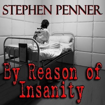 Cover for Stephen Penner · By Reason of Insanity (CD) (2016)