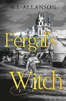 Fergal's Witch - M.J. Allanson - Livros - Pegasus Elliot Mackenzie Publishers - 9781800164918 - 23 de fevereiro de 2023