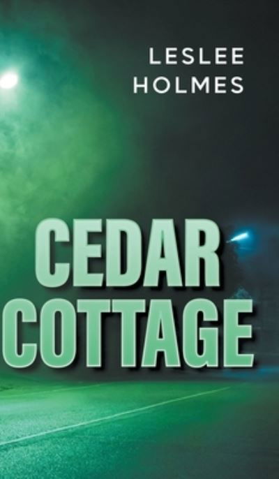 Cover for Leslee Holmes · Cedar Cottage (Hardcover Book) (2020)