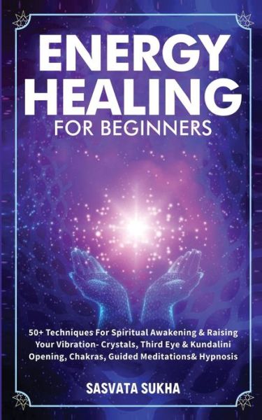 Cover for Sasvata Sukha · Energy Healing for Beginners (Paperback Book) (2021)