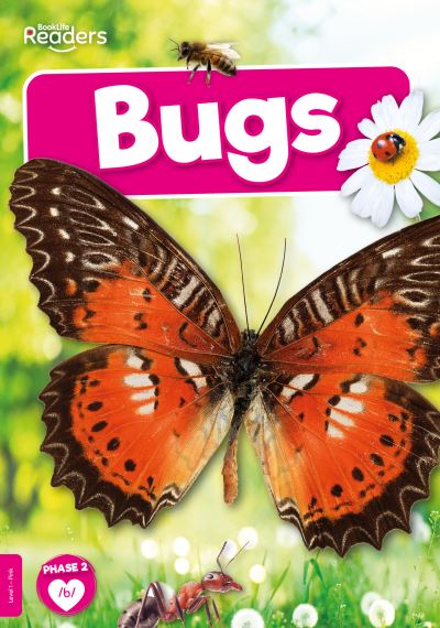 Bugs - BookLife Non-Fiction Readers - William Anthony - Kirjat - BookLife Publishing - 9781801550918 - perjantai 1. huhtikuuta 2022