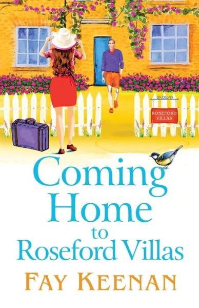 Cover for Fay Keenan · Coming Home to Roseford Villas: A BRAND NEW uplifting, feel-good romantic read from Fay Keenan for 2024 - Roseford (Paperback Book) (2024)