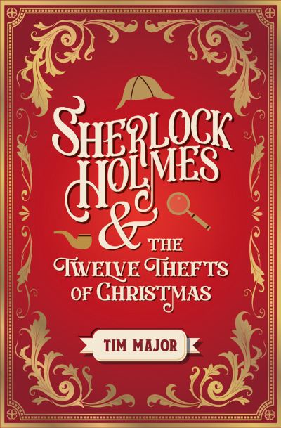 Cover for Tim Major · Sherlock Holmes and The Twelve Thefts of Christmas (Gebundenes Buch) (2022)