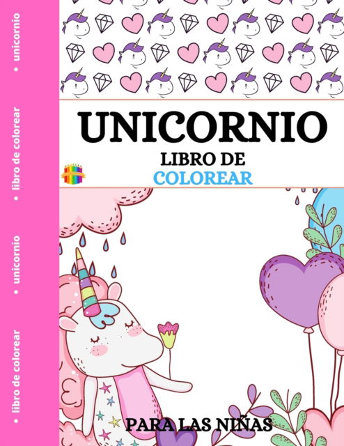 Cover for Jessica Wishmonger · Libro para Colorear de Unicornios: Paginas para colorear para ninas (Paperback Book) (2021)