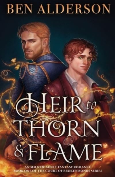 Cover for Ben Alderson · Heir to Thorn and Flame: An MM new adult fantasy romance - Court of Broken Bonds (Pocketbok) (2023)