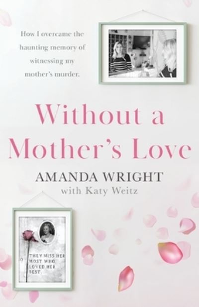 Cover for Amanda Wright · Without a Mother's Love (Book) (2022)