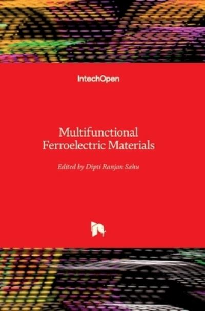 Cover for Dipti Ranjan Sahu · Multifunctional Ferroelectric Materials (Hardcover Book) (2021)