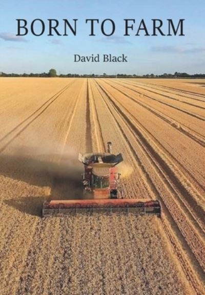 Cover for David Black · Born to Farm (Hardcover Book) (2022)