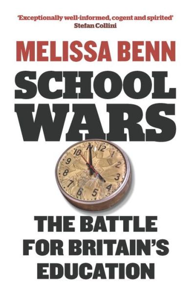 Cover for Melissa Benn · School Wars: The Battle for Britain’s Education (Paperback Book) [New edition] (2012)