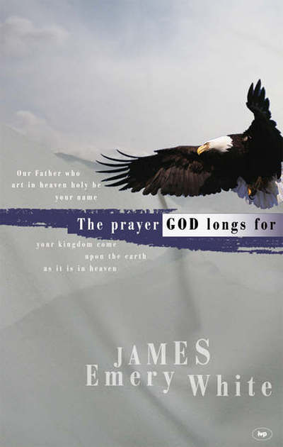 Cover for James Emery White · The Prayer God longs for (Paperback Book) (2005)