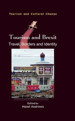 Cover for Tourism and Brexit: Travel, Borders and Identity - Tourism and Cultural Change (Hardcover Book) (2020)