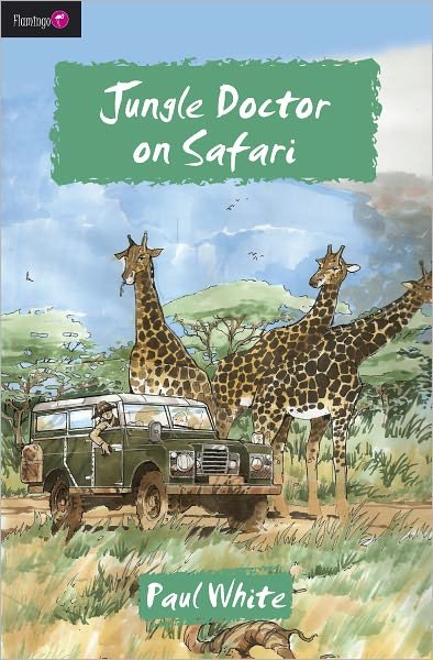 Cover for Paul White · Jungle Doctor on Safari - Flamingo Fiction 9-13s (Paperback Book) [Revised edition] (2011)