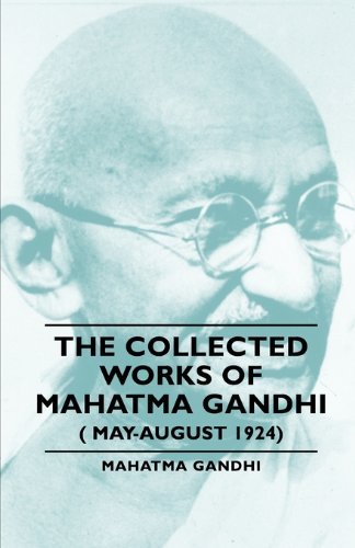 Cover for Mahatma Gandhi · The Collected Works Of Mahatma Gandhi ( May-August 1924) (Paperback Book) (2006)