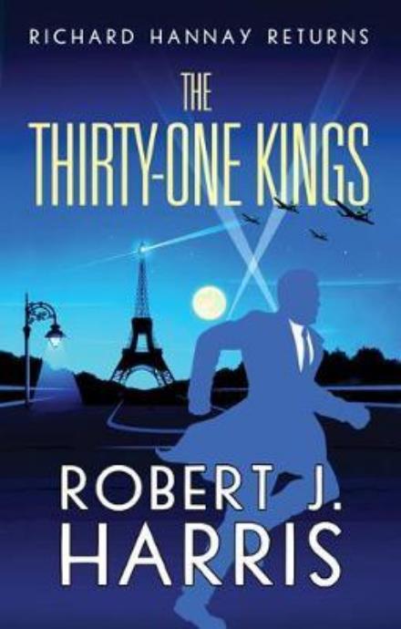 Cover for Robert J. Harris · The Thirty-One Kings: Richard Hannay Returns (Hardcover Book) (2017)