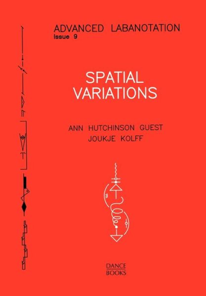 Cover for Ann Hutchinson Guest · Spatial Variations - Advanced Labanotation (Taschenbuch) (2011)