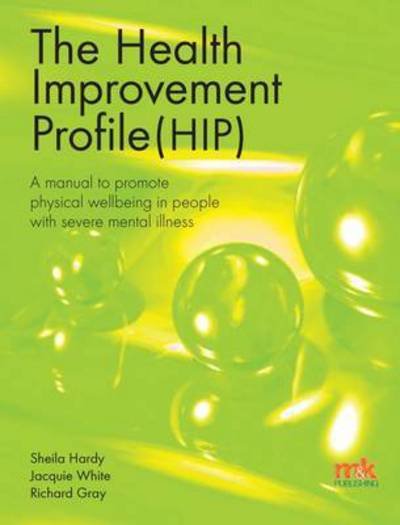 Cover for Sheila Hardy · Health Improvement Profile: A Manual to Promote Physical Wel (Paperback Book) [New edition] (2019)