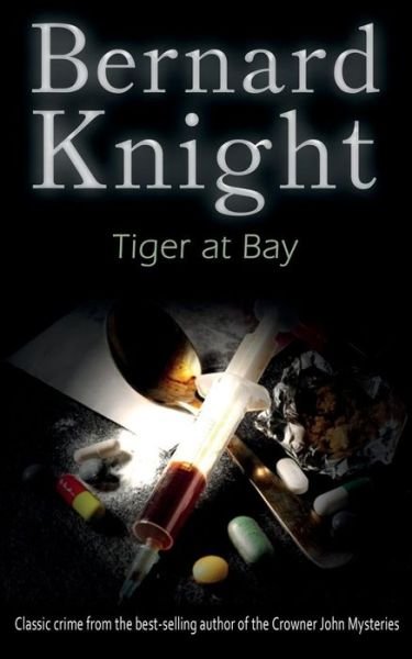 Cover for Bernard Knight · Tiger at Bay: The Sixties Crime Series - The Sixties Crime Series (Pocketbok) (2016)