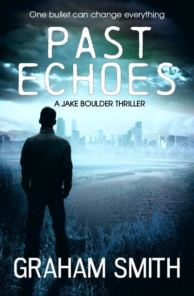 Cover for Graham Smith · Past Echoes (Paperback Book) (2018)