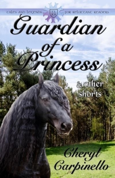 Guardian of a Princess & Other Shorts - Cheryl Carpinello - Books - Silver Quill Publishing - 9781912513918 - February 19, 2018