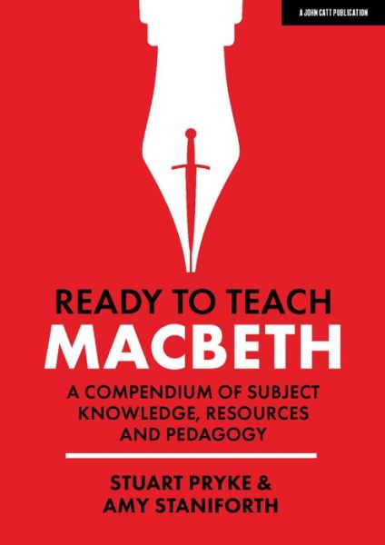 Ready to Teach: Macbeth:A compendium of subject knowledge, resources and pedagogy - Ready to teach - Amy Staniforth - Kirjat - Hachette Learning - 9781912906918 - perjantai 23. lokakuuta 2020