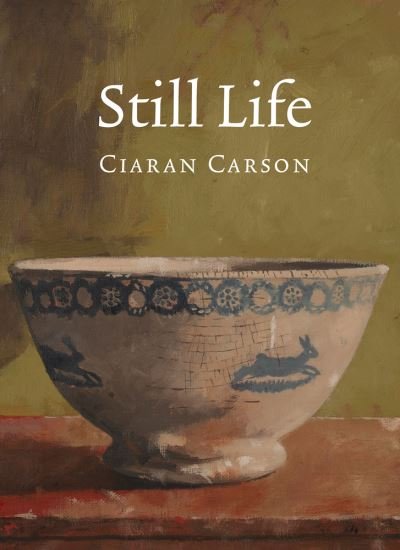 Cover for Ciaran Carson · Still Life (Taschenbuch) (2020)