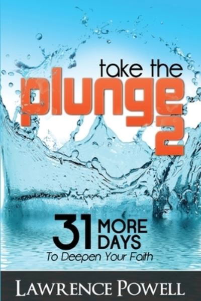 Take The Plunge 2 - Lawrence Powell - Książki - Godzchild Incorporated - 9781942705918 - 19 października 2019