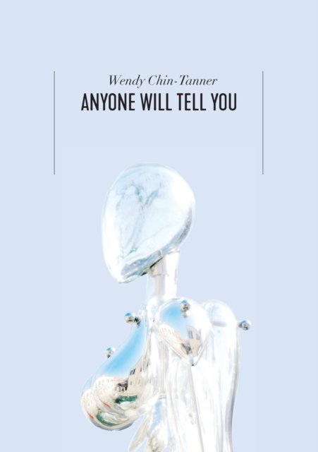 Cover for Wendy Chin-Tanner · Anyone Will Tell You (Paperback Bog) (2019)