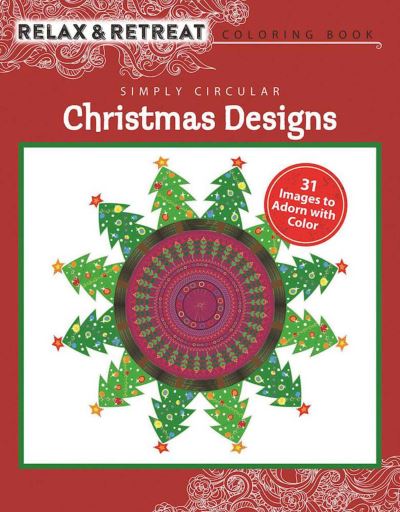 Cover for Racehorse Publishing · Relax and Retreat Coloring Book : Simply Circular Christmas Designs (Book) (2016)