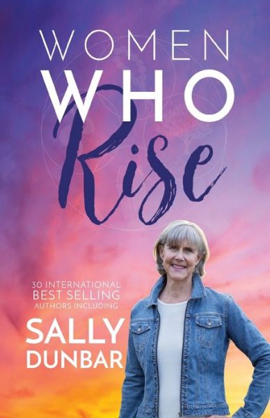 Women Who Rise- Sally Dunbar - Sally Dunbar - Books - Kate Butler Books - 9781948927918 - May 5, 2020