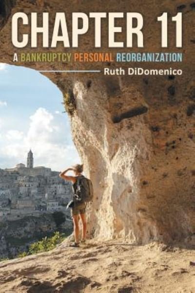 Cover for Ruth Didomenico · Chapter 11: A Bankruptcy Personal Reorganization (Taschenbuch) (2019)