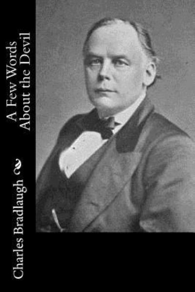 Cover for Charles Bradlaugh · A Few Words About the Devil (Pocketbok) (2017)