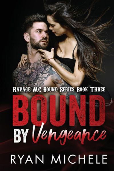 Cover for Ryan Michele · Bound by Vengeance (Ravage MC Bound Series #3) (Taschenbuch) (2017)