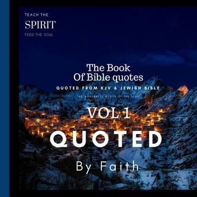 Cover for Quoted By Faith · The Book of Bible Quotes (Paperback Bog) (2017)
