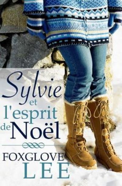 Cover for Foxglove Lee · Sylvie Et l'Esprit de No l (Pocketbok) (2017)
