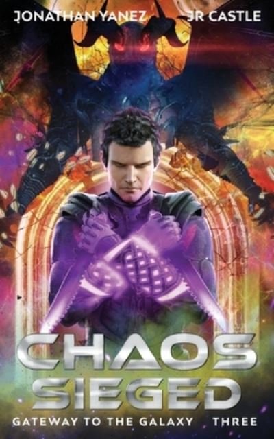 Cover for Jonathan Yanez · Chaos Sieged (Gateway to the Galaxy) (Taschenbuch) (2018)