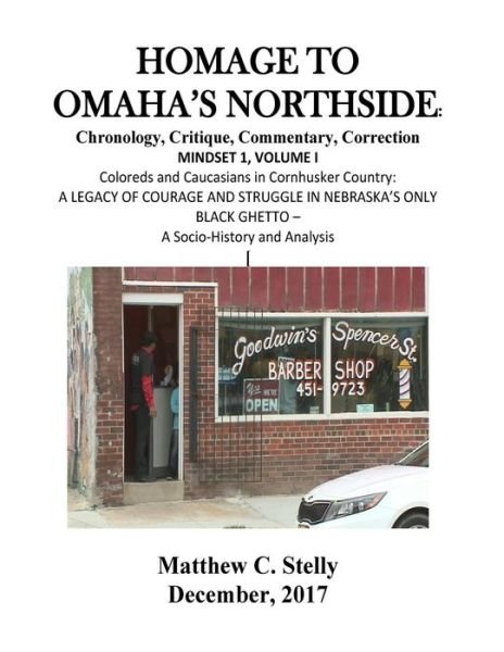 Matthew C Stelly · Homage to Omaha?s Northside (Pocketbok) (2017)