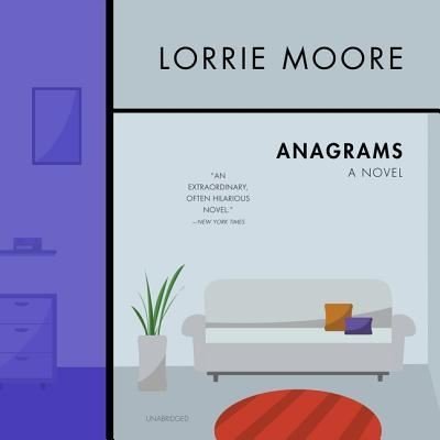 Cover for Lorrie Moore · Anagrams Lib/E (CD) (2019)