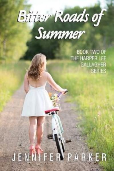 Cover for Jennifer Parker · Bitter Roads of Summer (Paperback Bog) (2018)
