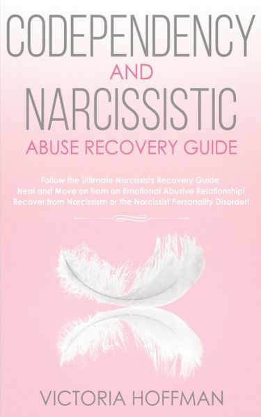 Cover for Victoria Hoffman · Codependency and Narcissistic Abuse Recovery Guide (Paperback Book) (2020)