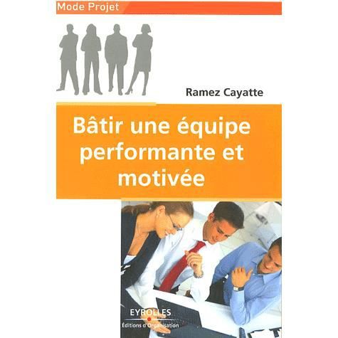 Cover for Ramez Cayatte · Batir une equipe performante et motivee (Paperback Book) (2007)